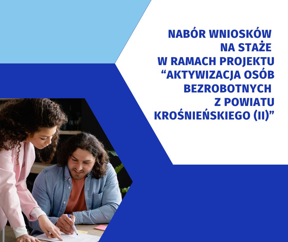 Zdjęcie artykułu Nabór wniosków na staże w ramach projektu "Aktywizacja osób bezrobotnych z powiatu krośnieńskiego (II)"