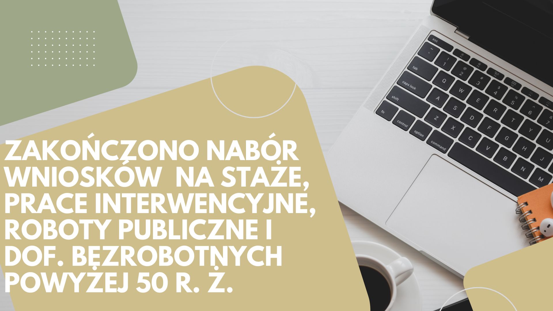 Zdjęcie artykułu Zakończenie naobru wniosków na staże, prace interwencyjne, roboty publiczne i dofinansowanie zatrudnienia bezrobotnych powyżej 50 r. ż.